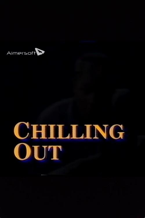 Постер Chilling Out